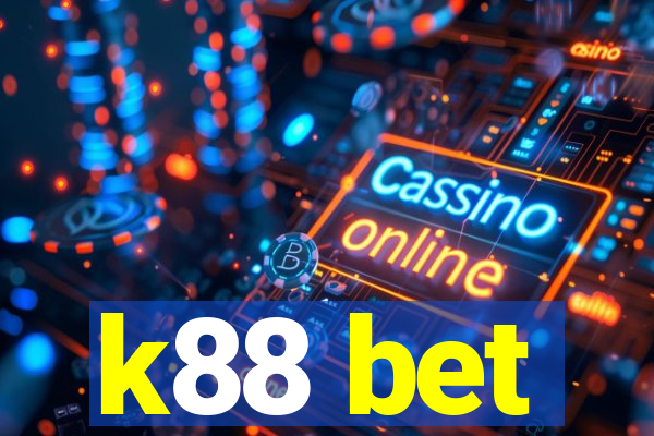 k88 bet